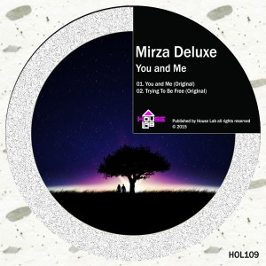收聽Mirza Deluxe的You and Me (Original Mix)歌詞歌曲