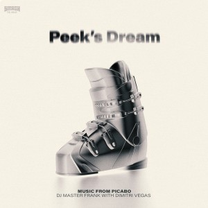 Dimitri Vegas的專輯Peek's Dream (with Dimitri Vegas) (Music from PICABO)