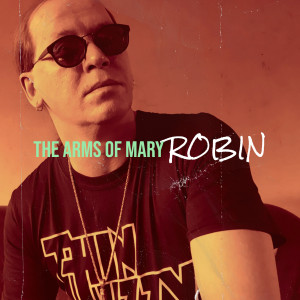 Album The Arms of Mary oleh Robin