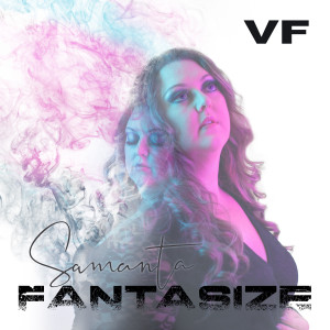 Samanta的專輯Fantasize (V.F.)