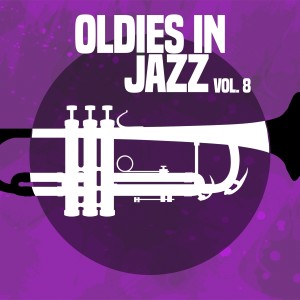 Various Artists的專輯Oldies in Jazz, Vol. 8