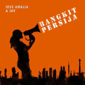 收听Jess Amalia的Bangkit Persija歌词歌曲