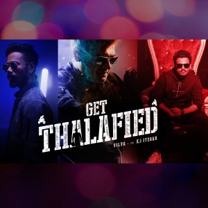收聽Vilva的Get Thalafied歌詞歌曲