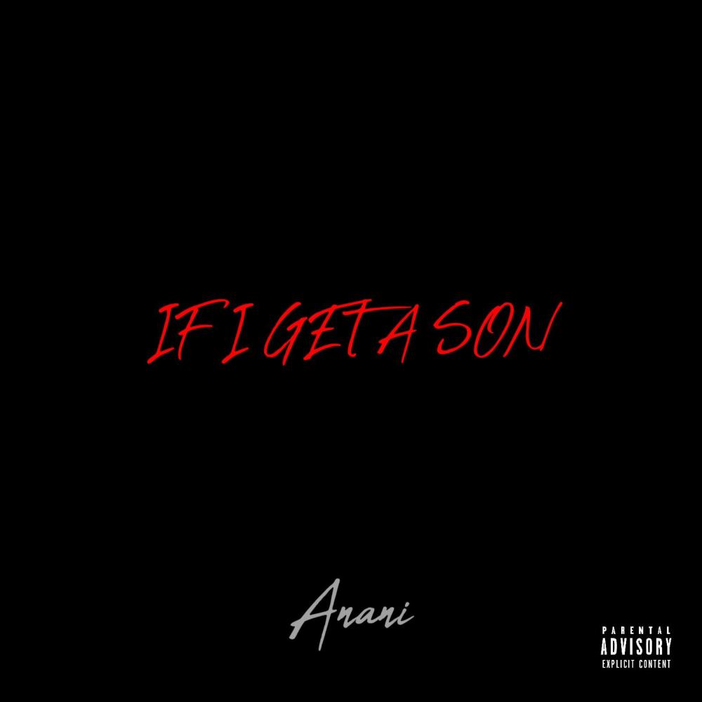 If I Get A Son (Explicit)