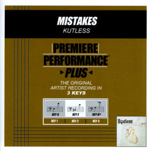 收聽Kutless的Mistakes (Performance Track In Key Of G Without Background Vocals)歌詞歌曲