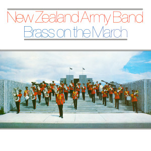 อัลบัม Brass On The March ศิลปิน New Zealand Army Band