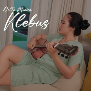 Listen to Klebus song with lyrics from Della Monica