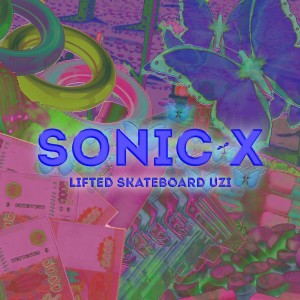 Album Sonic X from lifted skateboard uzi