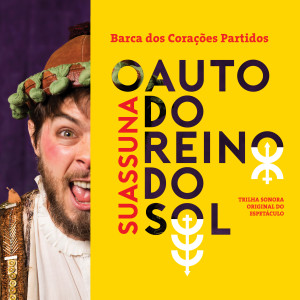 Album Suassuna: o Auto do Reino do Sol (Trilha Sonora Original do Espetaculo) from Barca dos Corações Partidos