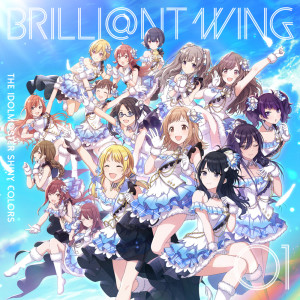 THE IDOLM＠STER的專輯THE IDOLM@STER SHINY COLORS BRILLI@NT WING 01 Spread the Wings!! (2023 Version)