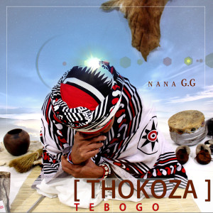 Khehla的專輯Thokoza Tebogo (feat. Khehla)