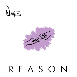 收聽N i G H T S的Reason歌詞歌曲