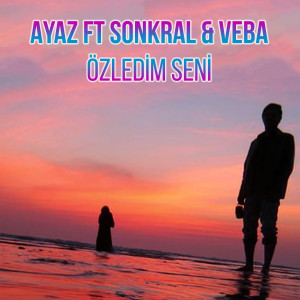 ดาวน์โหลดและฟังเพลง Özledim Seni พร้อมเนื้อเพลงจาก Ayaz
