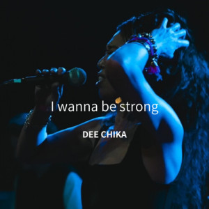 Album I wanna be strong from DEE CHIKA