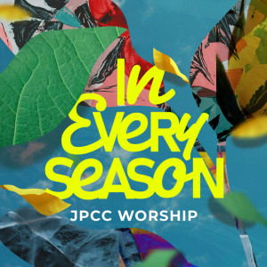 JPCC Worship的專輯In Every Season