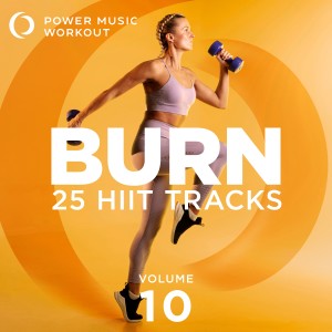 Power Music Workout的專輯Burn - 25 Hiit Tracks Vol. 10 (Tabata Tracks 20 Sec Work and 10 Sec Rest Cycles)