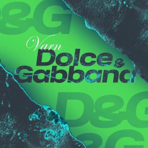 收聽Varn的Dolce & Gabbana歌詞歌曲