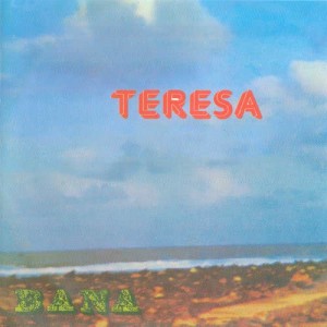 ดาวน์โหลดและฟังเพลง Teresa พร้อมเนื้อเพลงจาก Bana