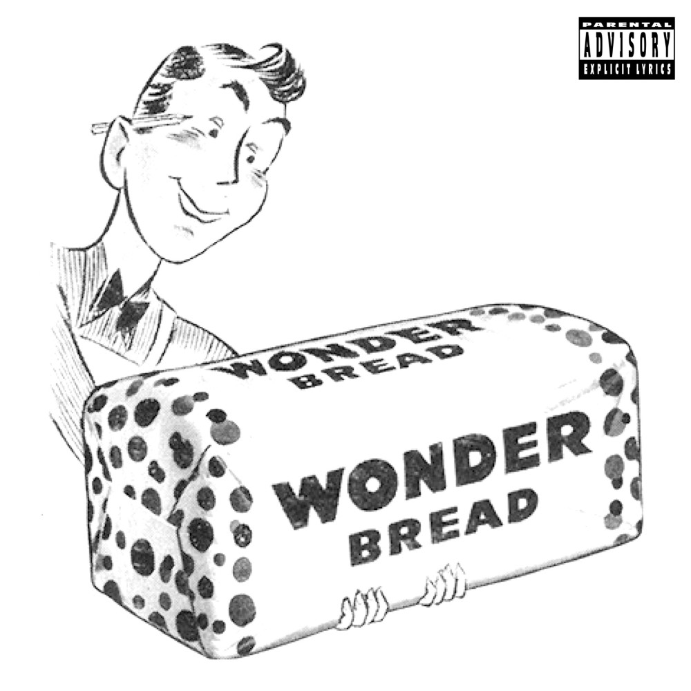 WONDER BREAD (Explicit)