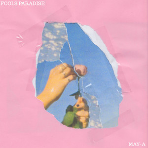收聽MAY-A的Fools Paradise歌詞歌曲