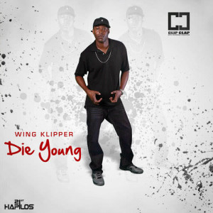 Wing Klipper的專輯Die Young - Single