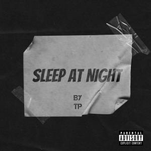 Sleep At Night (Explicit)