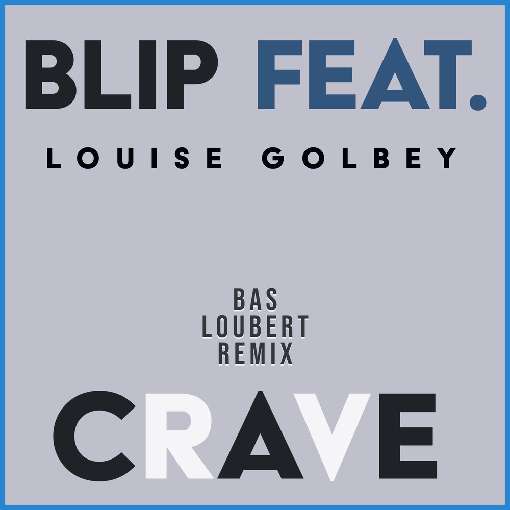 Crave (Bas Loubert Extended Remix)