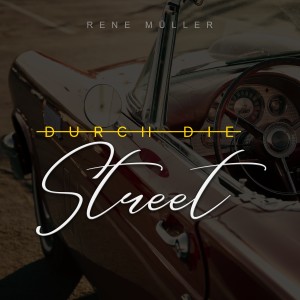 收聽Rene Müller的Durch die Street歌詞歌曲