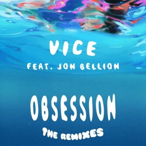 ดาวน์โหลดและฟังเพลง Obsession (feat. Jon Bellion) (RAC Mix) พร้อมเนื้อเพลงจาก Vice