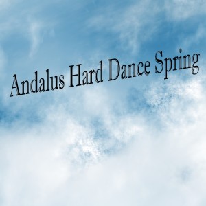 Various Artists的專輯Andalus Hard Dance Spring