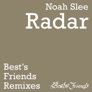อัลบัม Radar - the Best's Friends Remixes ศิลปิน Noah Slee