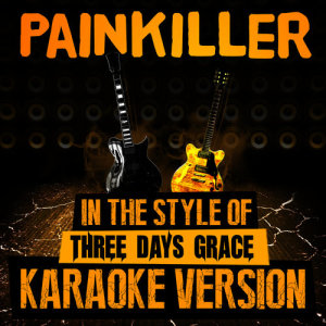 ดาวน์โหลดและฟังเพลง Painkiller (In the Style of Three Days Grace) [Karaoke Version] พร้อมเนื้อเพลงจาก Ameritz Top Tracks