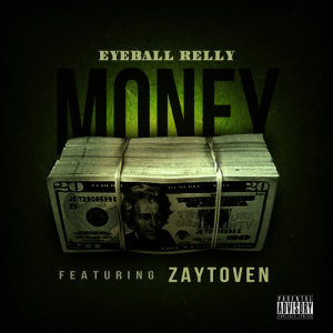 ดาวน์โหลดและฟังเพลง Money (Explicit) พร้อมเนื้อเพลงจาก Eyeball Relly