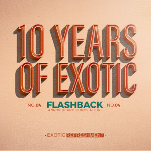 Various的專輯10 Years of Exotic - Flashback, Pt. 2