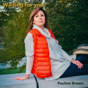 ดาวน์โหลดและฟังเพลง Waiting for You พร้อมเนื้อเพลงจาก Pauline Brown