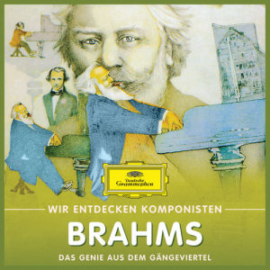 Will Quadflieg的專輯Wir Entdecken Komponisten: Johannes Brahms – Das Genie aus dem Gängeviertel