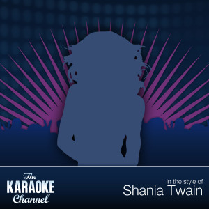 收聽The Karaoke Channel的You're Still The One (Demonstration Version - Includes Lead Singer)歌詞歌曲