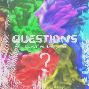 Dengarkan lagu Questions nyanyian 卢瑮莉 dengan lirik
