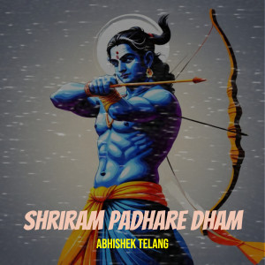 Listen to Shriram Padhare Dham song with lyrics from Abhishek Telang
