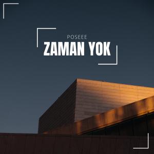 Poseee的专辑Zaman Yok (Explicit)