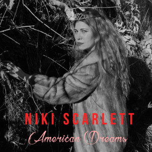 Dengarkan American Dreams lagu dari Niki Scarlett dengan lirik