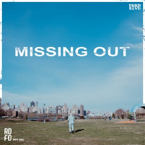 BRKN BLVD的專輯Missing Out (Explicit)