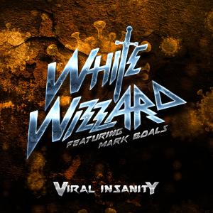 White Wizzard的專輯Viral Insanity