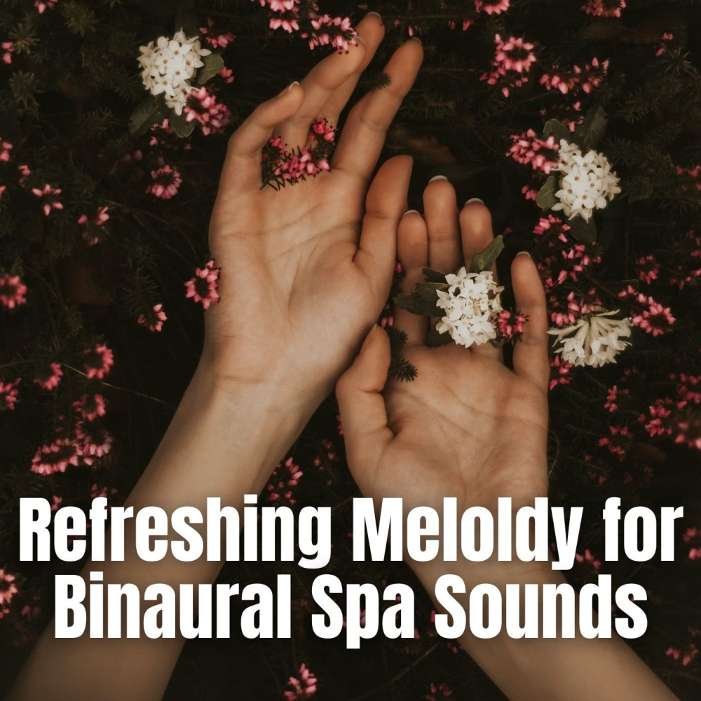Rejuvenating Binaural Spa Sounds for Wellness