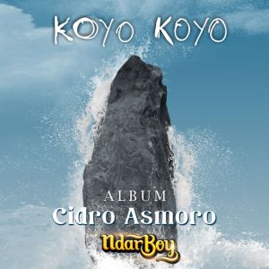 Dengarkan Koyo Koyo (From "Cidro Asmoro") lagu dari Ndarboy Genk dengan lirik