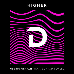 收聽Cedric Gervais的Higher歌詞歌曲