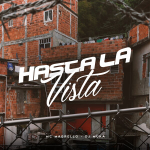 Listen to Hasta La Vista (Explicit) song with lyrics from Mc Magrello