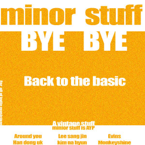 收聽마이너스터프(MinorStuff)的ByeBye歌詞歌曲