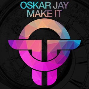 Oskar Jay的专辑Make It