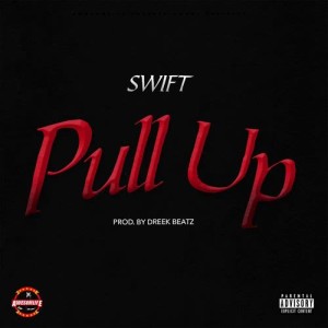 收聽Swift的Pull Up (Explicit)歌詞歌曲